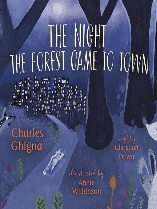 Title details for The Night the Forest Came to Town by Charles Ghigna - Available